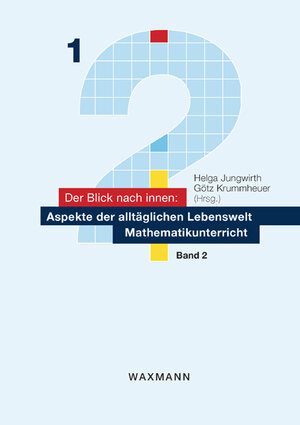 Buchcover Der Blick nach innen: Aspekte der alltäglichen Lebenswelt Mathematikunterricht  | EAN 9783830917779 | ISBN 3-8309-1777-5 | ISBN 978-3-8309-1777-9