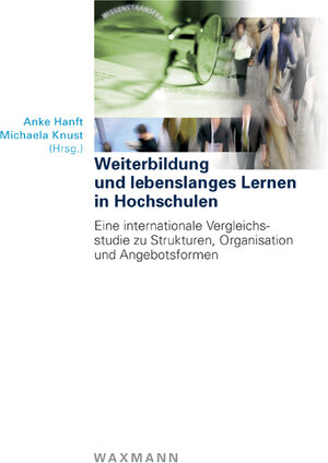 Buchcover Weiterbildung und lebenslanges Lernen in Hochschulen  | EAN 9783830919155 | ISBN 3-8309-1915-8 | ISBN 978-3-8309-1915-5