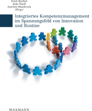 Buchcover Integriertes Kompetenzmanagement im Spannungsfeld von Innovation und Routine  | EAN 9783830923572 | ISBN 3-8309-2357-0 | ISBN 978-3-8309-2357-2