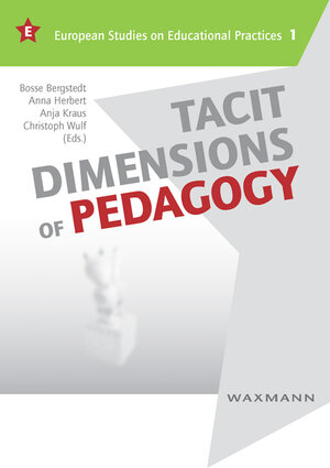 Buchcover Tacit Dimensions of Pedagogy  | EAN 9783830926498 | ISBN 3-8309-2649-9 | ISBN 978-3-8309-2649-8