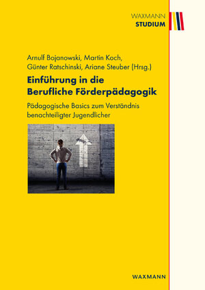 Buchcover Einführung in die Berufliche Förderpädagogik  | EAN 9783830927600 | ISBN 3-8309-2760-6 | ISBN 978-3-8309-2760-0