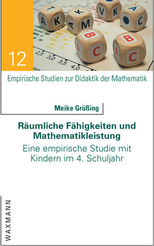 Buchcover Räumliche Fähigkeiten und Mathematikleistung | Meike Grüßing | EAN 9783830928119 | ISBN 3-8309-2811-4 | ISBN 978-3-8309-2811-9