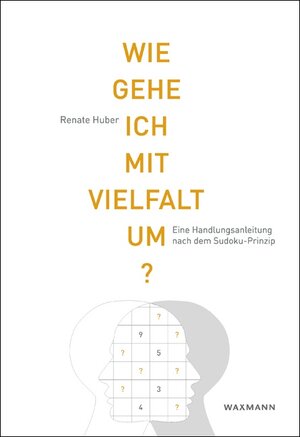 Buchcover Wie gehe ich mit Vielfalt um? | Renate Huber | EAN 9783830929598 | ISBN 3-8309-2959-5 | ISBN 978-3-8309-2959-8