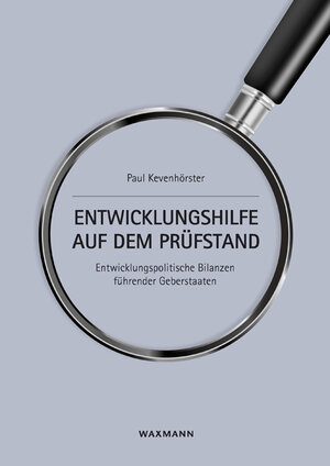 Buchcover Entwicklungshilfe auf dem Prüfstand | Paul Kevenhörster | EAN 9783830930044 | ISBN 3-8309-3004-6 | ISBN 978-3-8309-3004-4