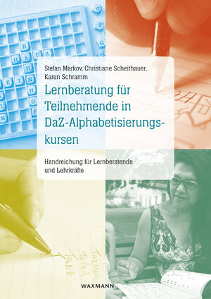 Buchcover Lernberatung für Teilnehmende in DaZ-Alphabetisierungskursen | Stefan Markov | EAN 9783830931140 | ISBN 3-8309-3114-X | ISBN 978-3-8309-3114-0