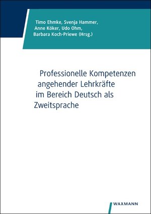 Buchcover Professionelle Kompetenzen angehender Lehrkräfte im Bereich Deutsch als Zweitsprache | EAN 9783830932437 | ISBN 3-8309-3243-X | ISBN 978-3-8309-3243-7