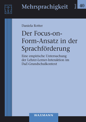 Buchcover Der Focus-on-Form-Ansatz in der Sprachförderung | Daniela Rotter | EAN 9783830932536 | ISBN 3-8309-3253-7 | ISBN 978-3-8309-3253-6