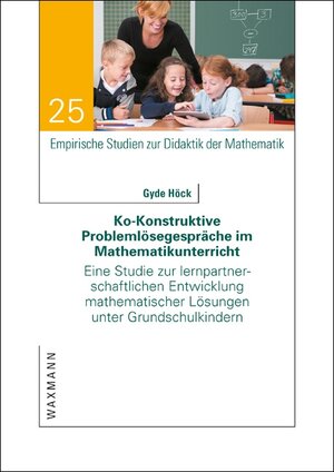 Buchcover Ko-Konstruktive Problemlösegespräche im Mathematikunterricht | Gyde Höck | EAN 9783830932673 | ISBN 3-8309-3267-7 | ISBN 978-3-8309-3267-3