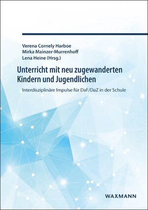 Buchcover Unterricht mit neu zugewanderten Kindern und Jugendlichen  | EAN 9783830934363 | ISBN 3-8309-3436-X | ISBN 978-3-8309-3436-3