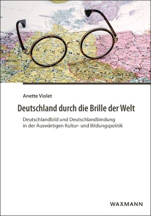 Buchcover Deutschland durch die Brille der Welt | Anette Violet | EAN 9783830934387 | ISBN 3-8309-3438-6 | ISBN 978-3-8309-3438-7