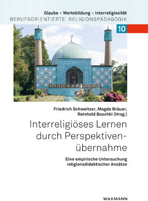 Buchcover Interreligiöses Lernen durch Perspektivenübernahme  | EAN 9783830935735 | ISBN 3-8309-3573-0 | ISBN 978-3-8309-3573-5