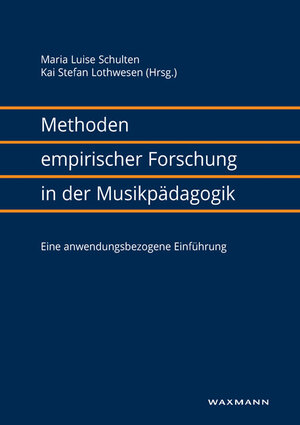 Buchcover Methoden empirischer Forschung in der Musikpädagogik  | EAN 9783830935902 | ISBN 3-8309-3590-0 | ISBN 978-3-8309-3590-2