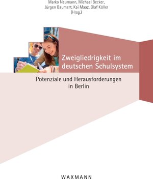 Buchcover Zweigliedrigkeit im deutschen Schulsystem  | EAN 9783830936282 | ISBN 3-8309-3628-1 | ISBN 978-3-8309-3628-2