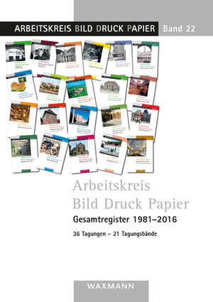 Buchcover Arbeitskreis Bild Druck Papier Gesamtregister 1981–2016  | EAN 9783830936404 | ISBN 3-8309-3640-0 | ISBN 978-3-8309-3640-4