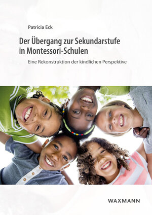 Buchcover Der Übergang zur Sekundarstufe in Montessori-Schulen | Patricia Eck | EAN 9783830936626 | ISBN 3-8309-3662-1 | ISBN 978-3-8309-3662-6