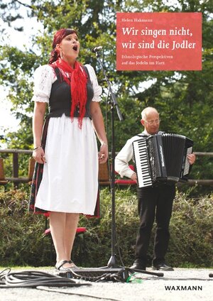Buchcover Wir singen nicht, wir sind die Jodler | Helen Hahmann | EAN 9783830936725 | ISBN 3-8309-3672-9 | ISBN 978-3-8309-3672-5