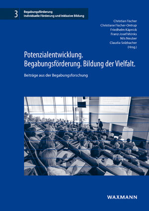 Buchcover Potenzialentwicklung. Begabungsförderung. Bildung der Vielfalt.  | EAN 9783830937166 | ISBN 3-8309-3716-4 | ISBN 978-3-8309-3716-6