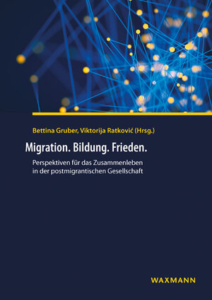 Buchcover Migration. Bildung. Frieden.  | EAN 9783830937241 | ISBN 3-8309-3724-5 | ISBN 978-3-8309-3724-1