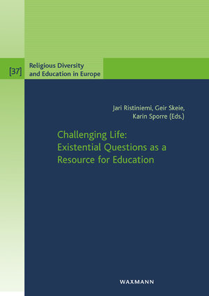 Buchcover Challenging Life: Existential Questions as a Resource for Education | EAN 9783830938866 | ISBN 3-8309-3886-1 | ISBN 978-3-8309-3886-6