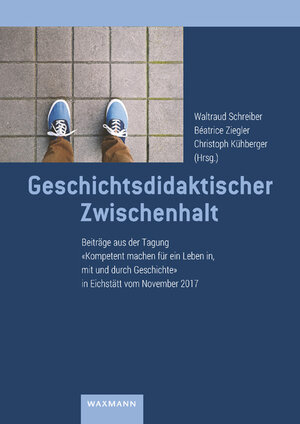 Buchcover Geschichtsdidaktischer Zwischenhalt  | EAN 9783830939023 | ISBN 3-8309-3902-7 | ISBN 978-3-8309-3902-3
