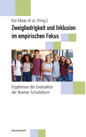 Buchcover Zweigliedrigkeit und Inklusion im empirischen Fokus  | EAN 9783830939641 | ISBN 3-8309-3964-7 | ISBN 978-3-8309-3964-1