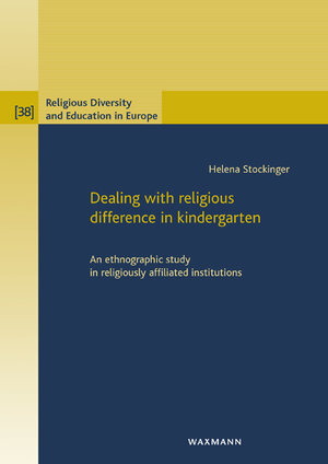 Buchcover Dealing with religious difference in kindergarten | Helena Stockinger | EAN 9783830939832 | ISBN 3-8309-3983-3 | ISBN 978-3-8309-3983-2