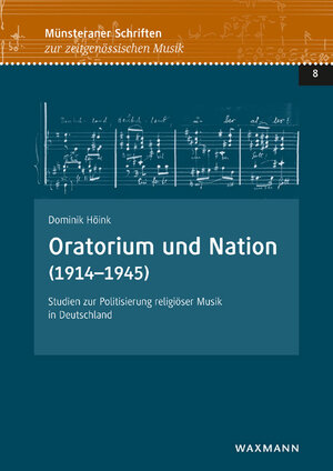 Buchcover Oratorium und Nation (1914–1945) | Dominik Höink | EAN 9783830939849 | ISBN 3-8309-3984-1 | ISBN 978-3-8309-3984-9