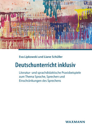 Buchcover Deutschunterricht inklusiv | Eva Lipkowski | EAN 9783830940210 | ISBN 3-8309-4021-1 | ISBN 978-3-8309-4021-0