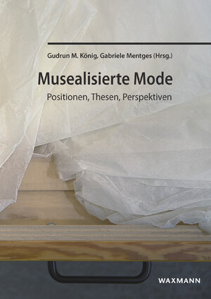 Buchcover Musealisierte Mode  | EAN 9783830940289 | ISBN 3-8309-4028-9 | ISBN 978-3-8309-4028-9