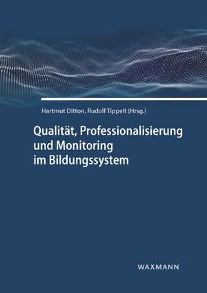 Buchcover Qualität, Professionalisierung und Monitoring im Bildungssystem  | EAN 9783830940562 | ISBN 3-8309-4056-4 | ISBN 978-3-8309-4056-2