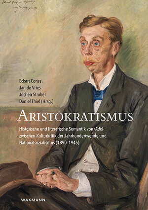 Buchcover Aristokratismus  | EAN 9783830942146 | ISBN 3-8309-4214-1 | ISBN 978-3-8309-4214-6