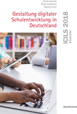 Buchcover ICILS 2018 #Transfer | Amelie Labusch | EAN 9783830943082 | ISBN 3-8309-4308-3 | ISBN 978-3-8309-4308-2
