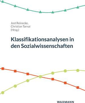 Buchcover Klassifikationsanalysen in den Sozialwissenschaften  | EAN 9783830943617 | ISBN 3-8309-4361-X | ISBN 978-3-8309-4361-7