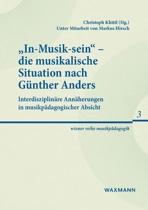 Buchcover „In-Musik-sein“ – die musikalische Situation nach Günther Anders  | EAN 9783830943921 | ISBN 3-8309-4392-X | ISBN 978-3-8309-4392-1