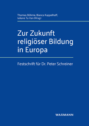 Buchcover Zur Zukunft religiöser Bildung in Europa  | EAN 9783830944324 | ISBN 3-8309-4432-2 | ISBN 978-3-8309-4432-4
