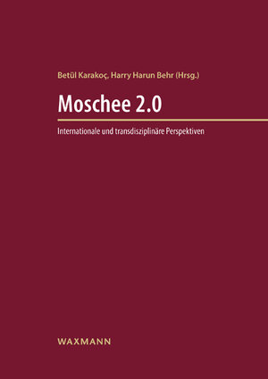 Buchcover Moschee 2.0  | EAN 9783830944607 | ISBN 3-8309-4460-8 | ISBN 978-3-8309-4460-7
