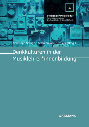 Buchcover Denkkulturen in der Musiklehrer*innenbildung  | EAN 9783830944843 | ISBN 3-8309-4484-5 | ISBN 978-3-8309-4484-3