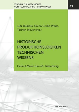 Buchcover Historische Produktionslogiken technischen Wissens  | EAN 9783830945390 | ISBN 3-8309-4539-6 | ISBN 978-3-8309-4539-0