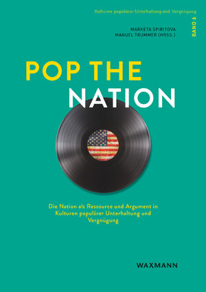 Buchcover Pop the Nation  | EAN 9783830946144 | ISBN 3-8309-4614-7 | ISBN 978-3-8309-4614-4