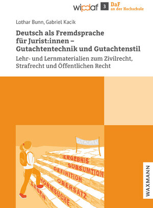 Buchcover Deutsch als Fremdsprache für Juristen: Gutachtentechnik und Gutachtenstil | Lothar Bunn | EAN 9783830946311 | ISBN 3-8309-4631-7 | ISBN 978-3-8309-4631-1