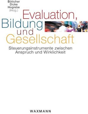 Buchcover Evaluation, Bildung und Gesellschaft. Steuerungsinstrumente zwischen Anspruch und Wirklichkeit  | EAN 9783830973928 | ISBN 3-8309-7392-6 | ISBN 978-3-8309-7392-8