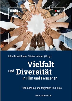 Buchcover Vielfalt und Diversität in Film und Fernsehen  | EAN 9783830980193 | ISBN 3-8309-8019-1 | ISBN 978-3-8309-8019-3