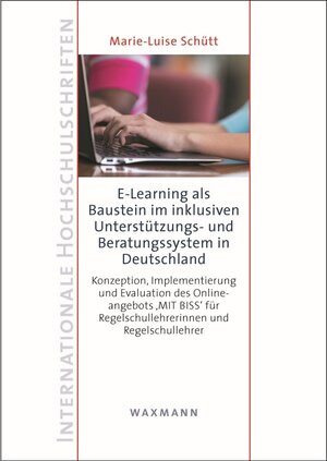 Buchcover E-Learning als Baustein im inklusiven Unterstützungs- und Beratungssystem in Deutschland | Marie-Luise Schütt | EAN 9783830982180 | ISBN 3-8309-8218-6 | ISBN 978-3-8309-8218-0