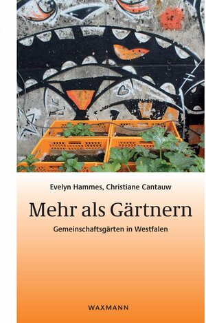 Buchcover Mehr als Gärtnern | Christiane Cantauw, Evelyn Hammes | EAN 9783830984122 | ISBN 3-8309-8412-X | ISBN 978-3-8309-8412-2
