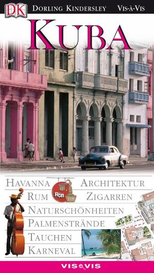 Kuba. VIS a VIS: Havanna, Architektur, Rum, Zigarren, Naturschönheiten, Palmenstrände, Tauchen, Karneval