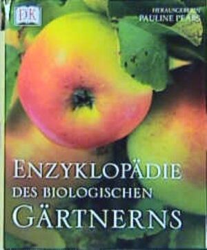 Enzyklopädie des biologischen Gärtnerns