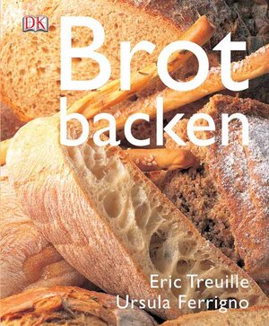 Buchcover Brot backen | Eric Treuille | EAN 9783831005819 | ISBN 3-8310-0581-8 | ISBN 978-3-8310-0581-9