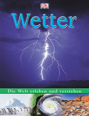 Die Welt erleben und verstehen. Wetter