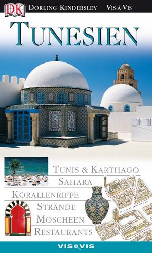 Tunesien. VIS a VIS: Tunis und Karthago, Sahara, Korallenriffe, Strände, Moscheen, Restaurants