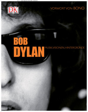 Bob Dylan: Musik, Visionen, Hintergründe